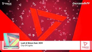 Lush & Simon feat. XOV - City Of Lights