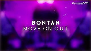 Bontan - Move On Out