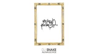 DJ Snake, AlunaGeorge - You Know You Like It