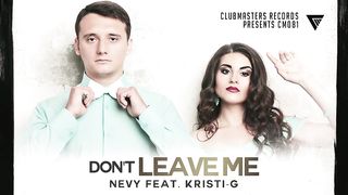 Nevy feat. Kristi-G - Don't Leave Me (аудио)