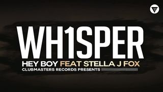 Wh1sper Feat. Stella J. Fox - Hey Boy(аудио)
