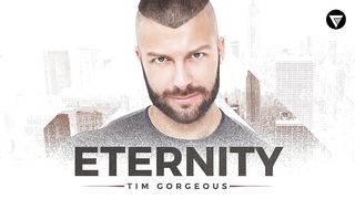 Tim Gorgeous - Eternity