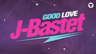 J-Bastet - Good Love