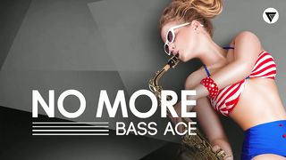 Bass Ace - No More [Clubmasters Records]