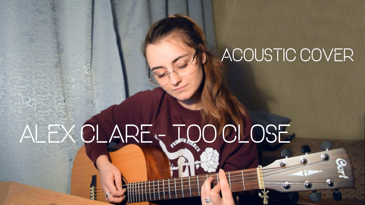 Алекс too close. Alex Clare too close. Sophia Clare.