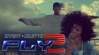 Zivert x NILETTO - Fly 2