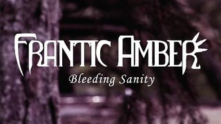 Frantic Amber - Bleeding Sanity